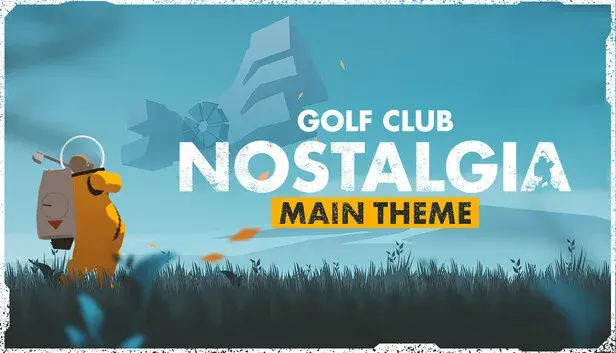 Golf Club Nostalgia- Main Theme