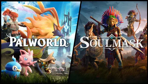 Palworld + Soulmask