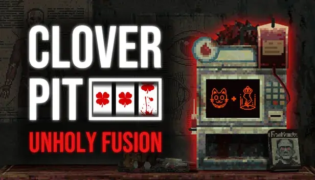 CloverPit: Unholy Fusion