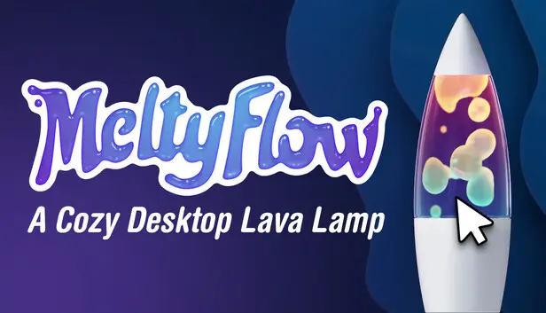 MeltyFlow: A Cozy Desktop Lava Lamp
