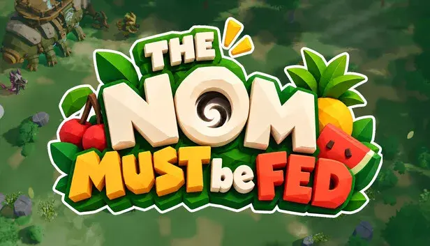 THE NOM MUST BE FED