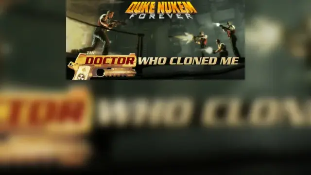 Duke Nukem Forever: The Doctor Who Cloned Me