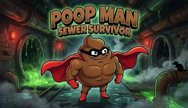PoopMan: Sewer Survivor