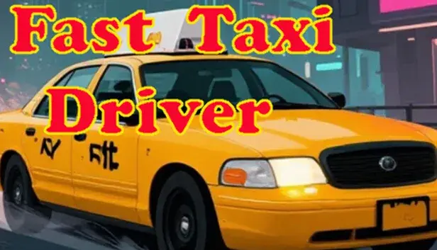 Fast Taxi Driver
