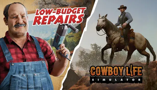Low-Budget Repairs and Cowboy Life Simulator