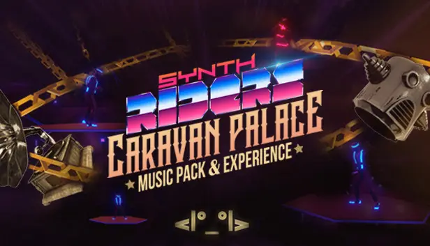 Synth Riders: Caravan Palace Music Pack + Experience