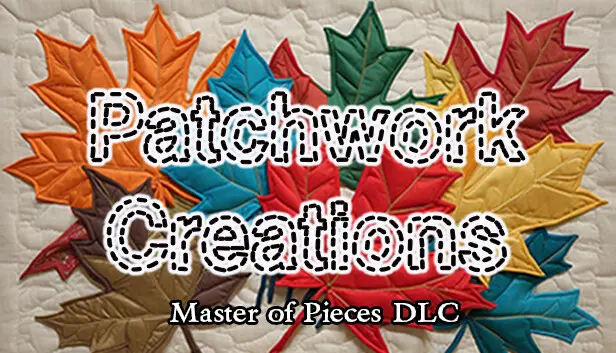 Master of Pieces © Jigsaw Puzzle DLC - Patchwork Creations