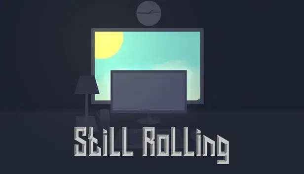 Still Rolling