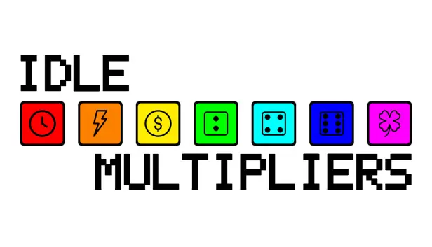 Idle: Multipliers