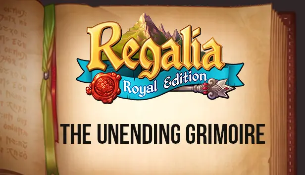 Regalia: Of Men and Monarchs - The Unending Grimoire