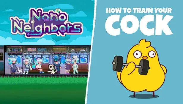 Nano Neighbors & How to Train Your Cock