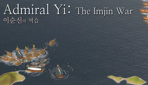 Admiral Yi: The Imjin War