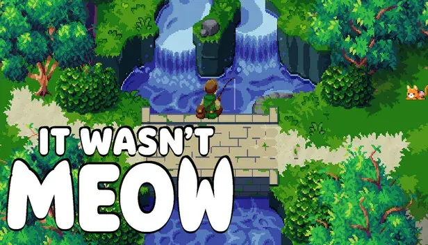 It wasn’t meow
