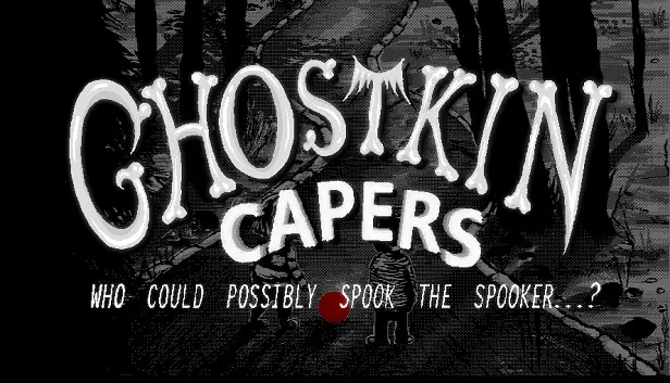 Ghostkin Capers