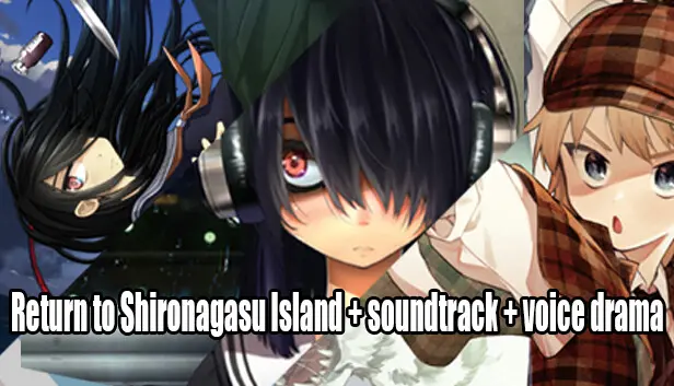 Return to Shironagasu Island + soundtrack + voice drama