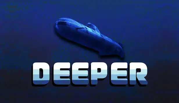 Deeper