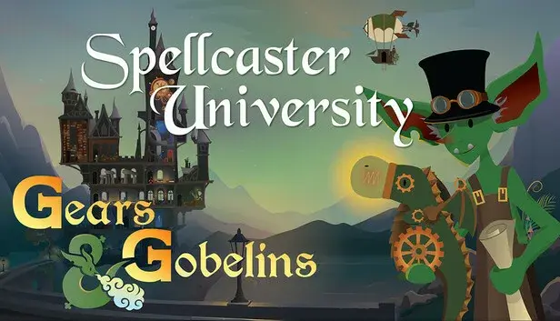 Spellcaster University - Gears and Gobelins