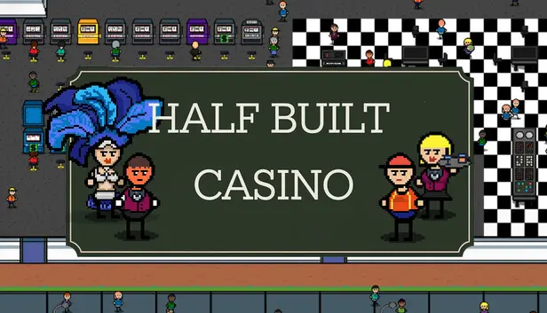 Half Built: Casino