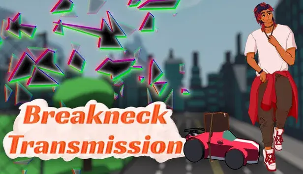 Breakneck Transmission