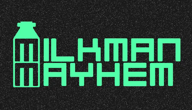 Milkman Mayhem