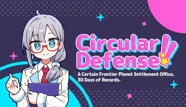 Circular Defense !! ~A Certain Frontier Planet Settlement Office, 30 Days of Records~!
