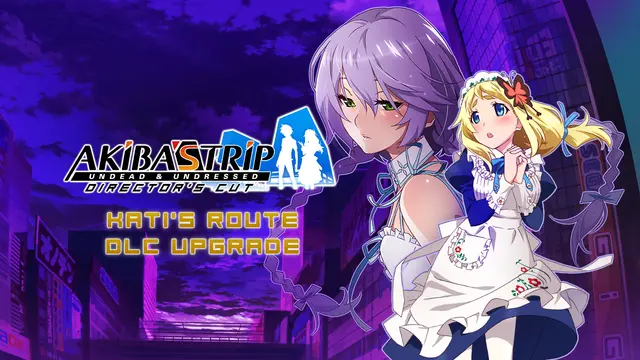 AKIBA'S TRIP: Undead & Undressed - Kati's Route DLC Upgrade