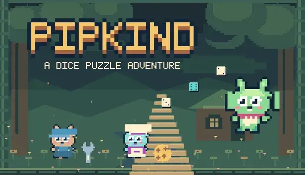 Pipkind: A Dice Puzzle Adventure