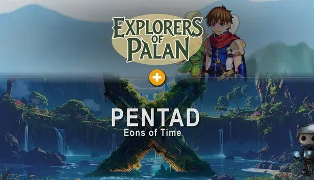 Explorers of Palan × Pentad - Eons of Time