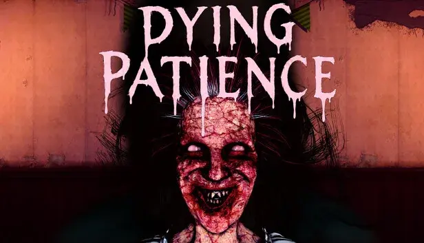 Dying Patience