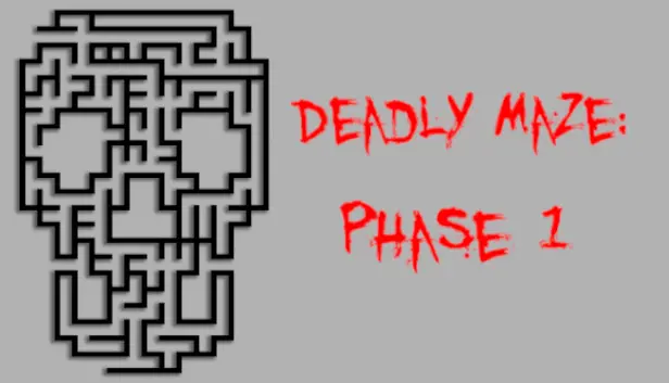 Deadly Maze: Phase 1