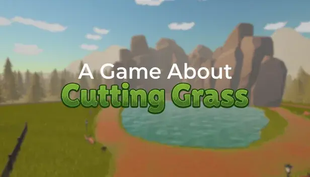A Game About Cutting Grass