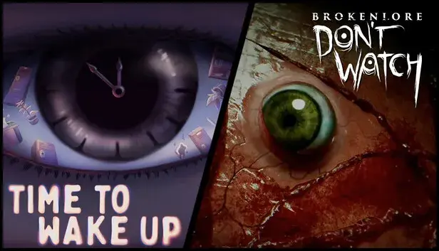 BrokenLore: DON'T WATCH x Time To Wake Up