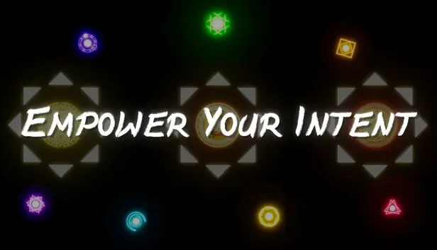 Empower Your Intent