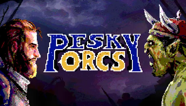 PESKY ORCS!