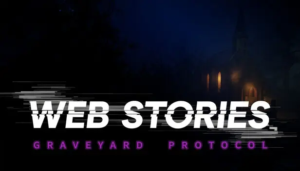 WEB STORIES: Graveyard Protocol