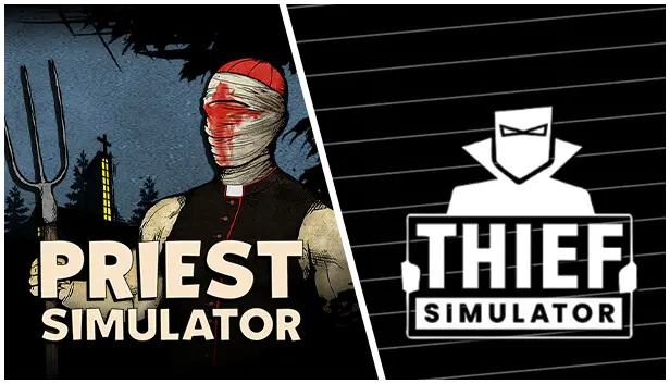 Priest Simulator + Thief Simulator