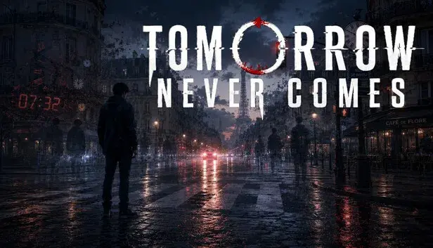 Tomorrow Never Comes