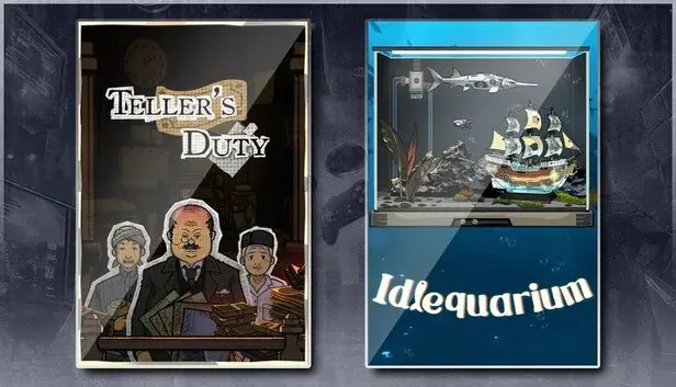 Teller's Duty & Idlequarium