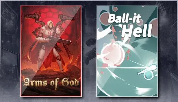 Arms of God & Ball-it Hell
