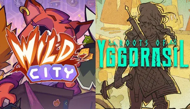 Wild City & Roots of Yggdrasil