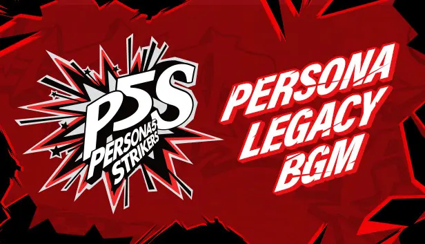 Persona 5 Strikers - Legacy BGM Pack