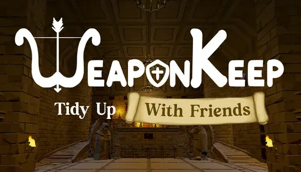 Weapon Keep: Tidy Up With Friends