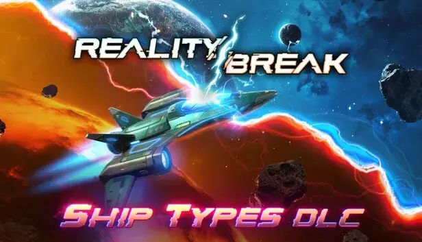 Reality Break - Ship Types