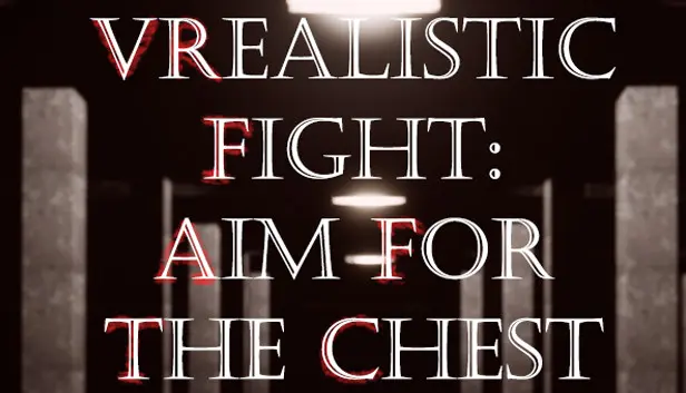 VRealistic Fight: Aim For The Chest