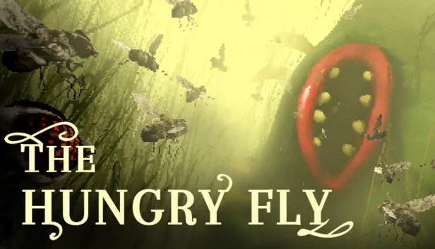 Tales of Flies : The Hungry Fly