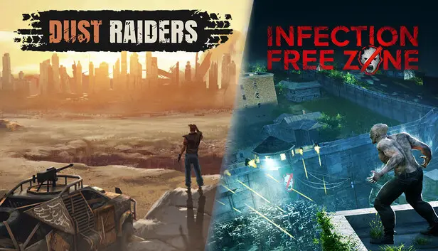 Infection Free Zone + Dust Raiders
