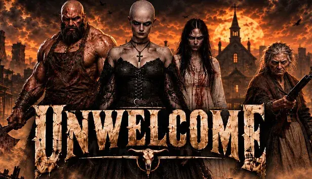 UNWELCOME