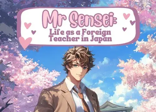 Mr. Sensei: Life as a Foreign Teacher in Japan - Switch