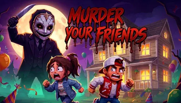 Murder Your Friends