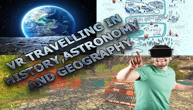 VR TRAVELLING IN HISTORY,ASTRONOMY AND GEOGRAPHY